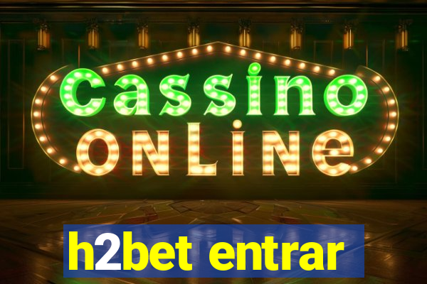 h2bet entrar